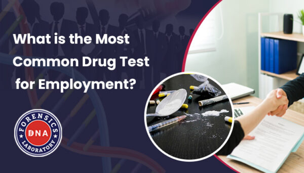 What is the Most Common Drug Test for Employment?